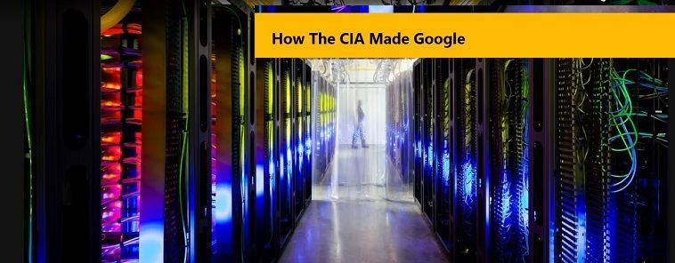 Google oligarchy ranks filled with CIA agents: ‘national security’ search engine