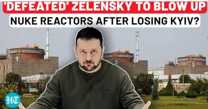 Ukraine’s Plan for Environmental Distaster – ‘Bomb Their Own Nuclear Plants’?